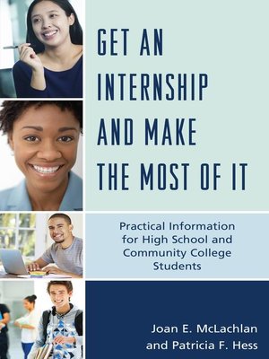 cover image of Get an Internship and Make the Most of It